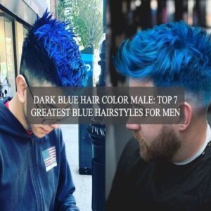 Dark blue hair color male: Top 7 greatest blue hairstyles for men