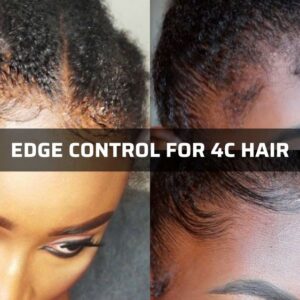 Edge Control For 4c Hair: 8 Options For New Look Of Tight-coiled Hair