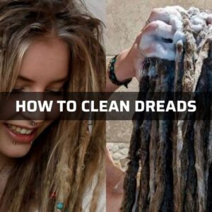 How to clean dreads: 5 wonderful steps to wash your strands