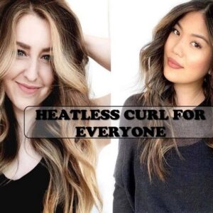 Heatless Curls Without Much Effort – 6 Best Methods To Follow