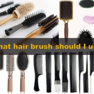 What Hair Brush Should I Use – Excellent Advice